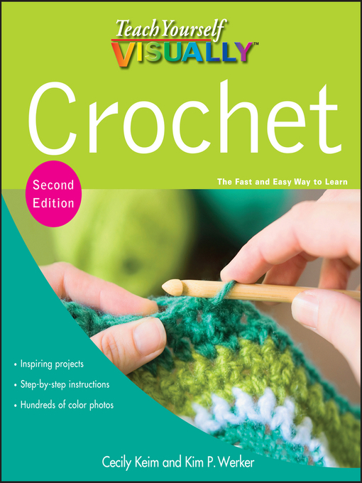 Cecily Keim创作的Teach Yourself VISUALLY Crochet作品的详细信息 - 可供借阅